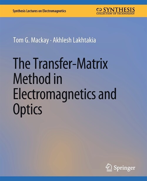 The Transfer-Matrix Method in Electromagnetics and Optics (Paperback)