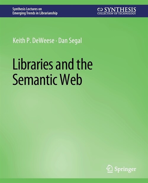 Libraries and the Semantic Web (Paperback)