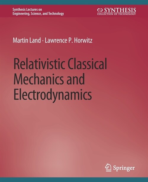 Relativistic Classical Mechanics and Electrodynamics (Paperback)