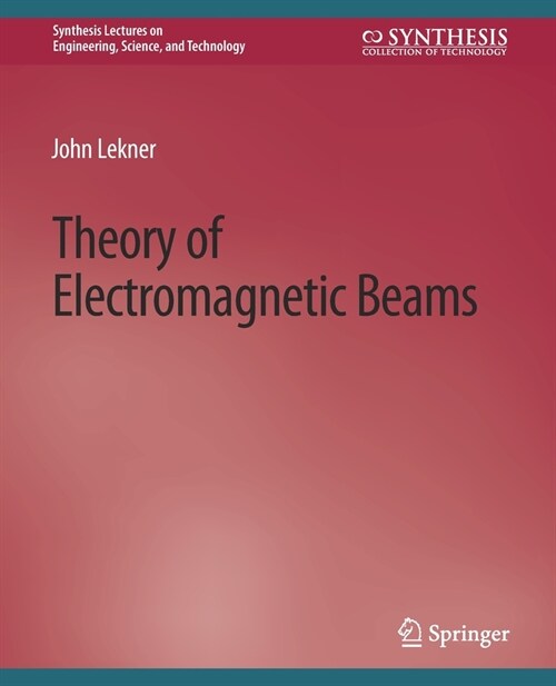 Theory of Electromagnetic Beams (Paperback)