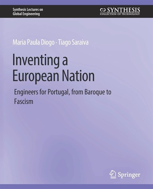 Inventing a European Nation: Engineers for Portugal, from Baroque to Fascism (Paperback)