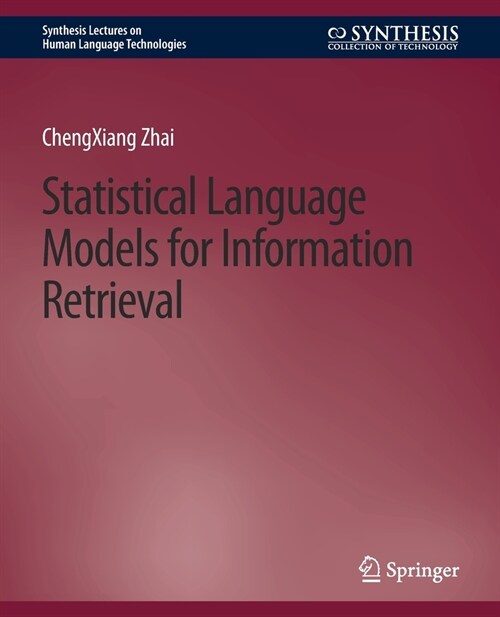 Statistical Language Models for Information Retrieval (Paperback)