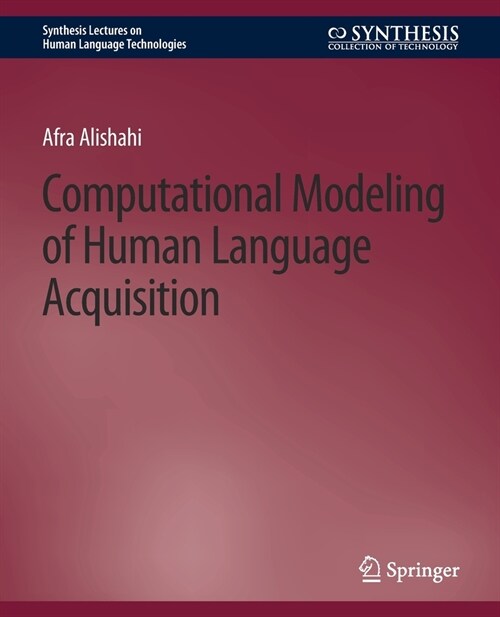 Computational Modeling of Human Language Acquisition (Paperback)