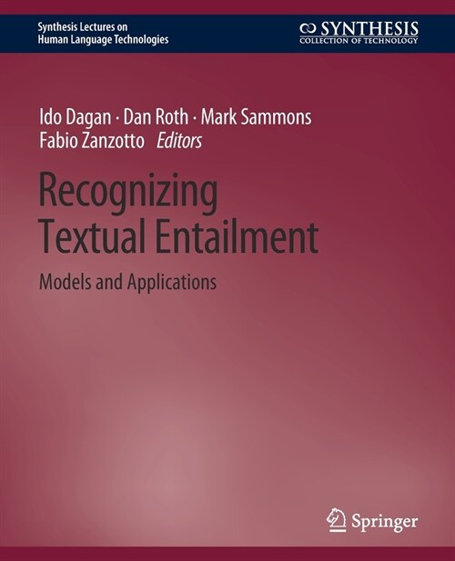 Recognizing Textual Entailment: Models and Applications (Paperback)