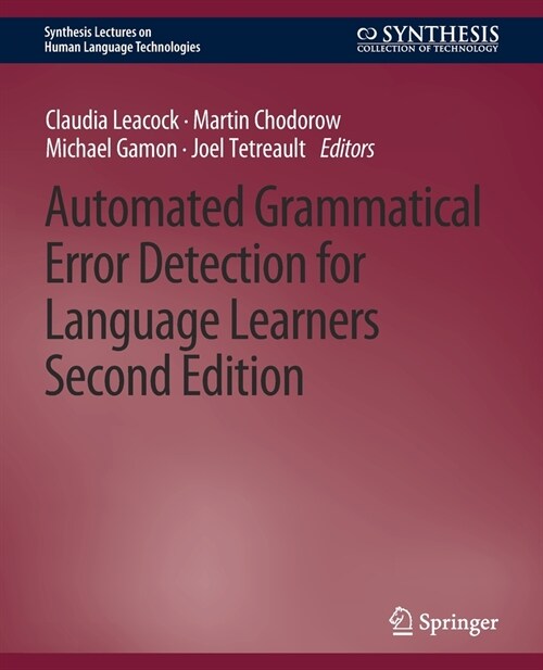 Automated Grammatical Error Detection for Language Learners, Second Edition (Paperback)