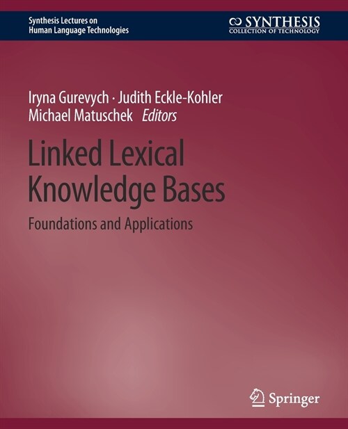 Linked Lexical Knowledge Bases: Foundations and Applications (Paperback)