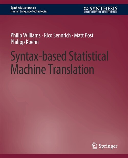 Syntax-based Statistical Machine Translation (Paperback)