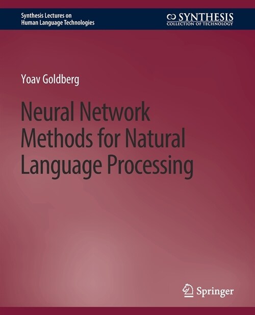 Neural Network Methods for Natural Language Processing (Paperback)