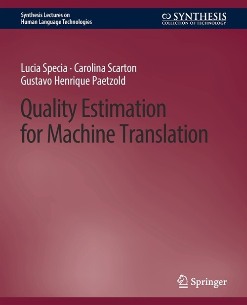 Quality Estimation for Machine Translation (Paperback)