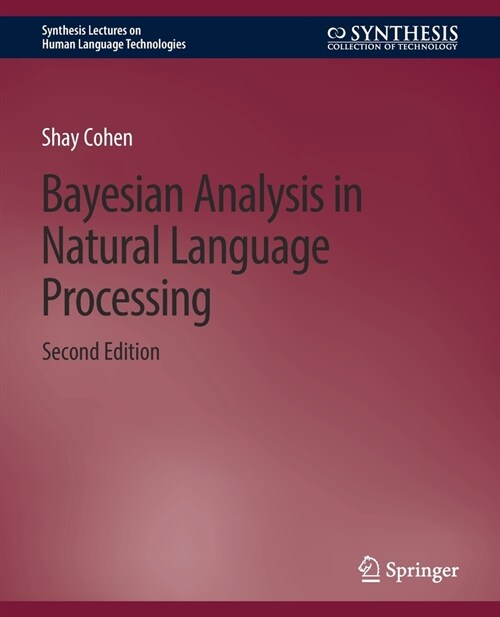Bayesian Analysis in Natural Language Processing, Second Edition (Paperback, 2)