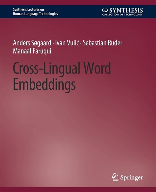 Cross-Lingual Word Embeddings (Paperback)