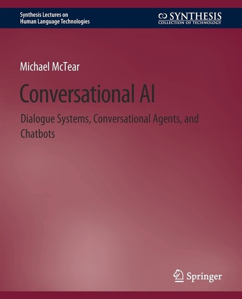 Conversational AI: Dialogue Systems, Conversational Agents, and Chatbots (Paperback)