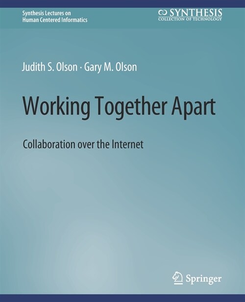 Working Together Apart: Collaboration over the Internet (Paperback)