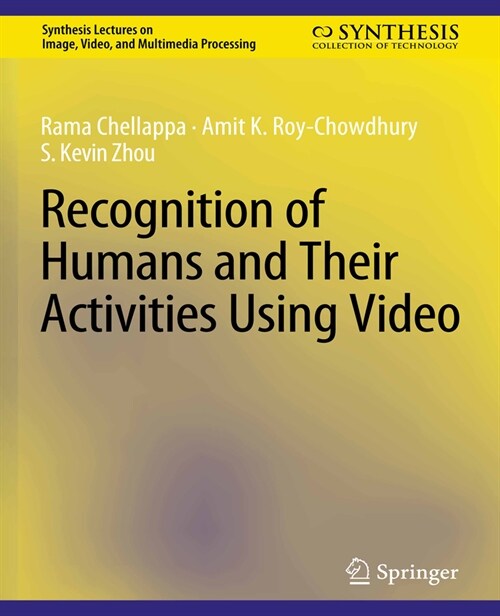 Recognition of Humans and Their Activities Using Video (Paperback)
