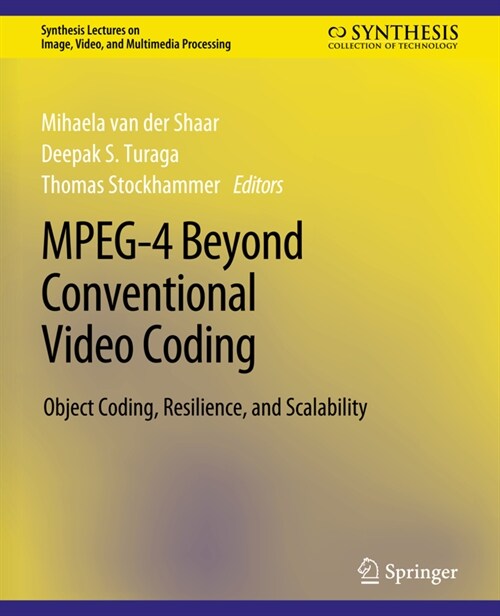 MPEG-4 Beyond Conventional Video Coding (Paperback)