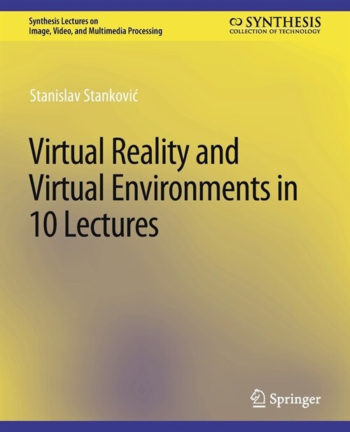 Virtual Reality and Virtual Environments in 10 Lectures (Paperback)