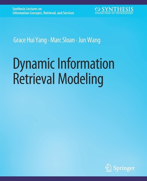 Dynamic Information Retrieval Modeling (Paperback)