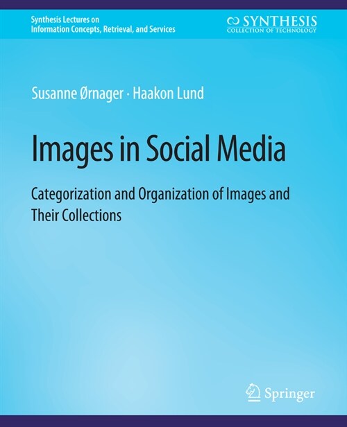 Images in Social Media: Categorization and Organization of Images and Their Collections (Paperback)