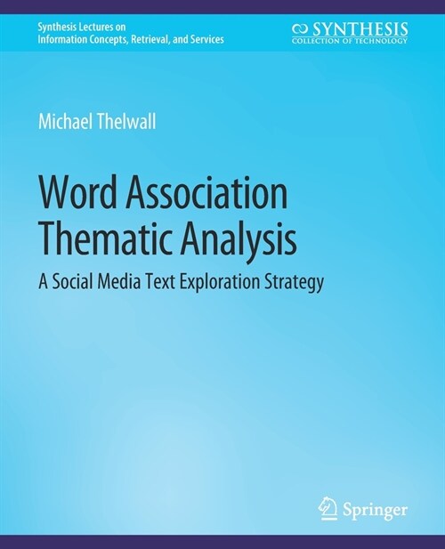Word Association Thematic Analysis: A Social Media Text Exploration Strategy (Paperback)