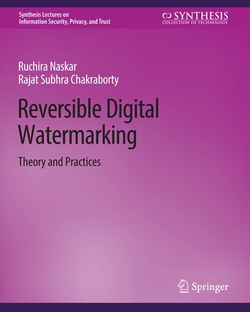 Reversible Digital Watermarking: Theory and Practices (Paperback)