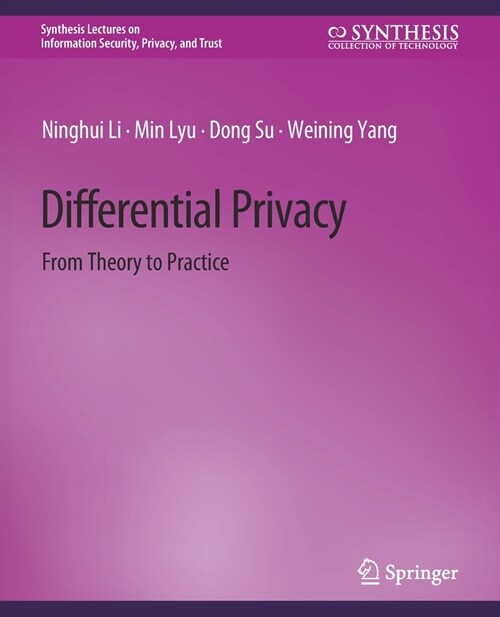 Differential Privacy: From Theory to Practice (Paperback)