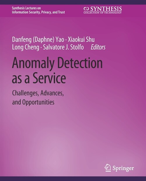 Anomaly Detection as a Service: Challenges, Advances, and Opportunities (Paperback)