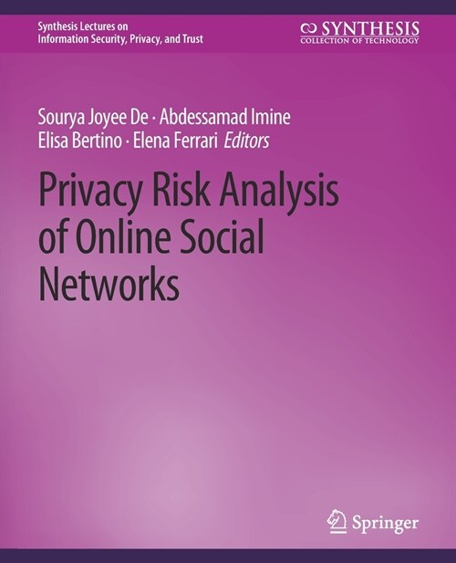 Privacy Risk Analysis of Online Social Networks (Paperback)