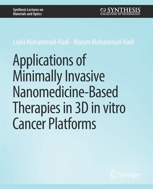 Applications of Minimally Invasive Nanomedicine-Based Therapies in 3D in vitro Cancer Platforms (Paperback)
