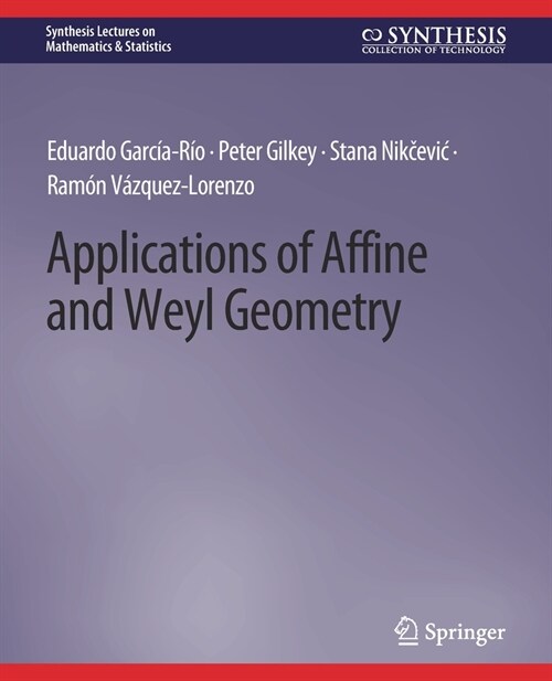 Applications of Affine and Weyl Geometry (Paperback)