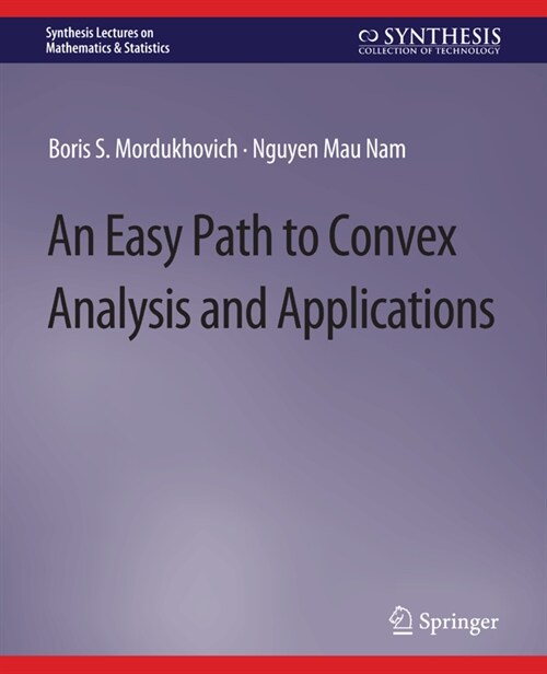 An Easy Path to Convex Analysis and Applications (Paperback)