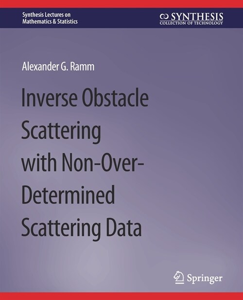 Inverse Obstacle Scattering with Non-Over-Determined Scattering Data (Paperback)