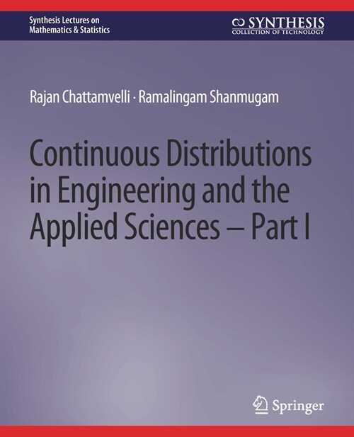 Continuous Distributions in Engineering and the Applied Sciences -- Part I (Paperback)