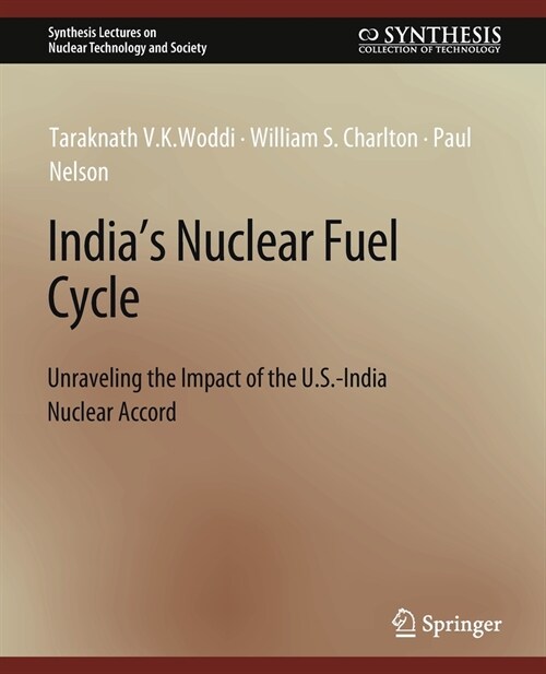 Indias Nuclear Fuel Cycle: Unraveling the Impact of the U.S.-India Nuclear Accord (Paperback)