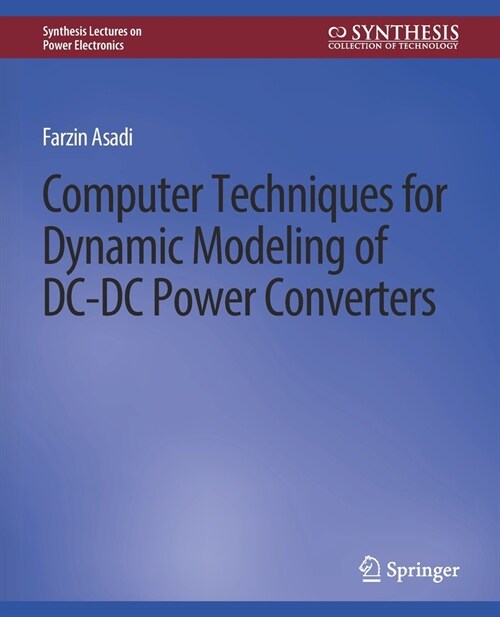 Computer Techniques for Dynamic Modeling of DC-DC Power Converters (Paperback)