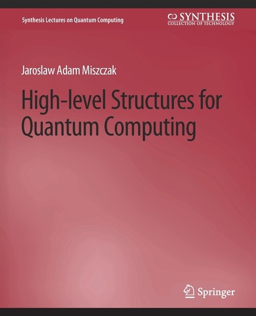 High Level Structures for Quantum Computing (Paperback)