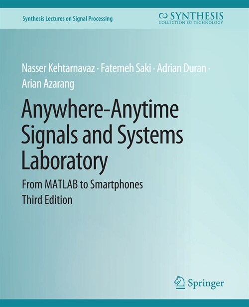 Anywhere-Anytime Signals and Systems Laboratory: From MATLAB to Smartphones, Third Edition (Paperback, 3)