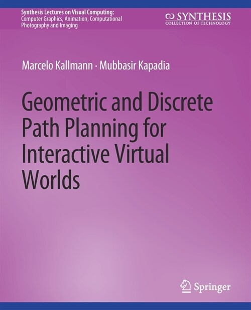 Geometric and Discrete Path Planning for Interactive Virtual Worlds (Paperback)