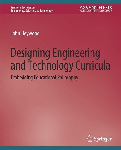 Designing Engineering and Technology Curricula: Embedding Educational Philosophy (Paperback)