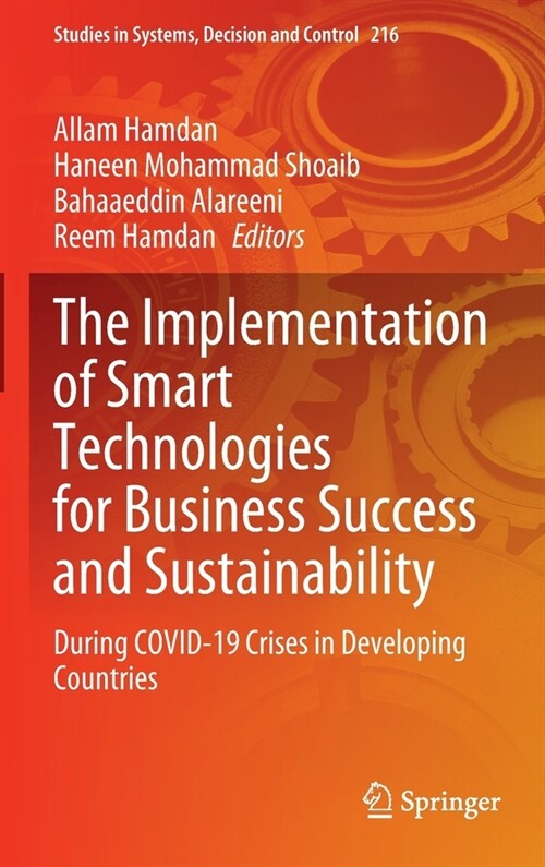 The Implementation of Smart Technologies for Business Success and Sustainability: During Covid-19 Crises in Developing Countries (Hardcover, 2023)