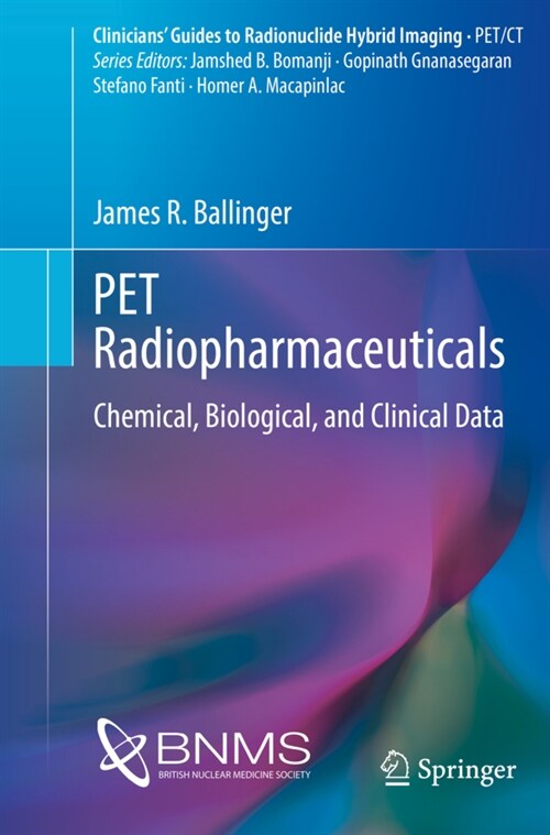 Pet Radiopharmaceuticals: Chemical, Biological, and Clinical Data (Paperback, 2022)