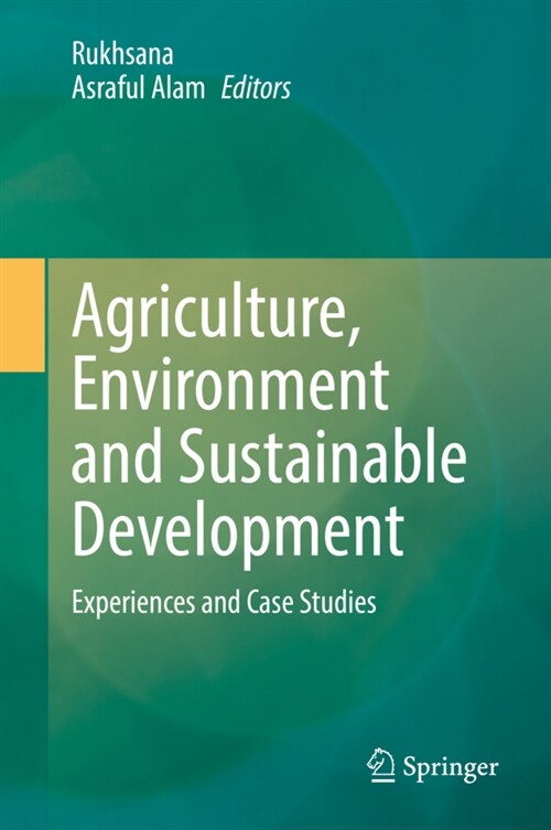 Agriculture, Environment and Sustainable Development: Experiences and Case Studies (Hardcover, 2022)