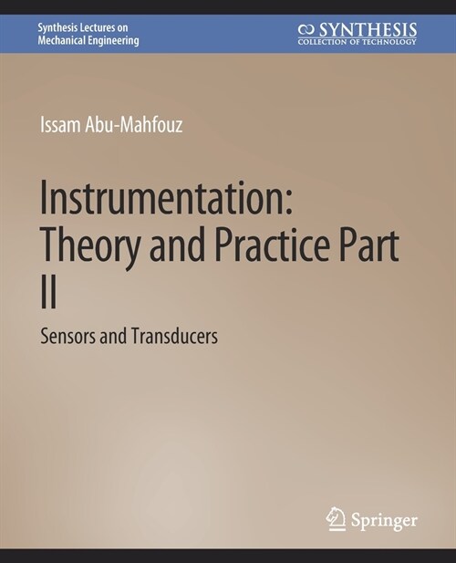 Instrumentation: Theory and Practice, Part 2: Sensors and Transducers (Paperback)