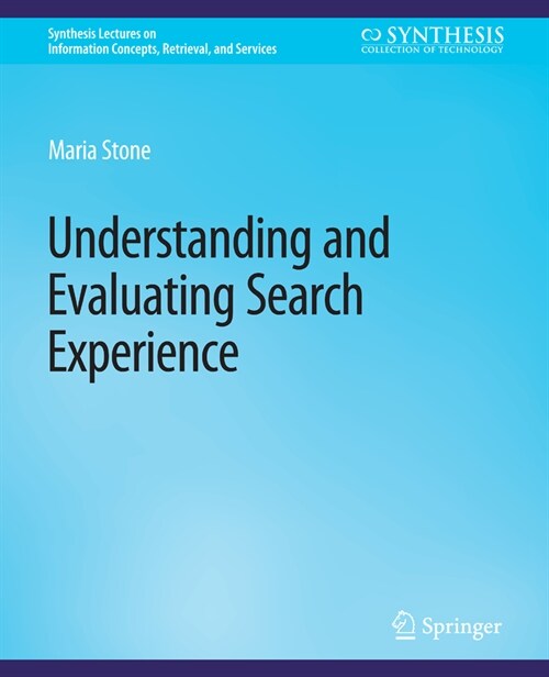 Understanding and Evaluating Search Experience (Paperback)