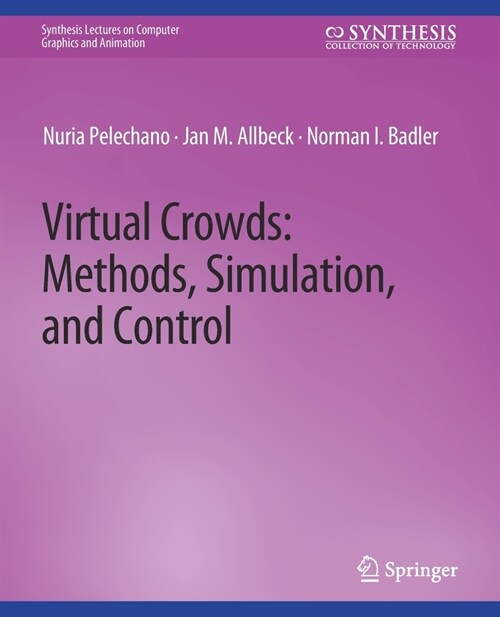 Virtual Crowds: Methods, Simulation, and Control (Paperback)