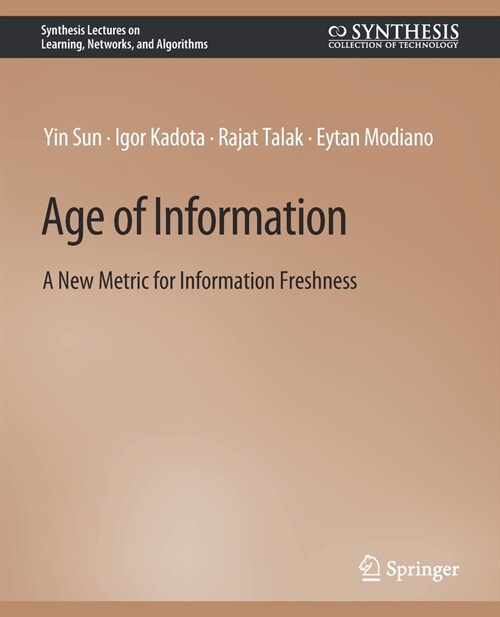 Age of Information: A New Metric for Information Freshness (Paperback)