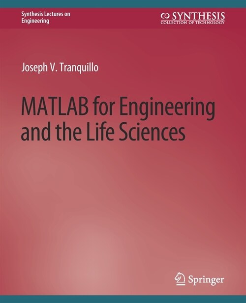 MATLAB for Engineering and the Life Sciences (Paperback)