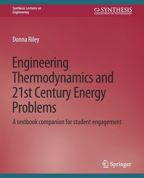 Engineering Thermodynamics and 21st Century Energy Problems: A Textbook Companion for Student Engagement (Paperback)