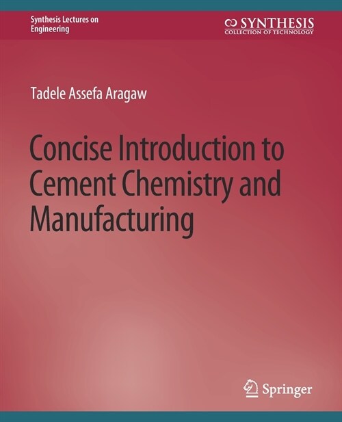 Concise Introduction to Cement Chemistry and Manufacturing (Paperback)