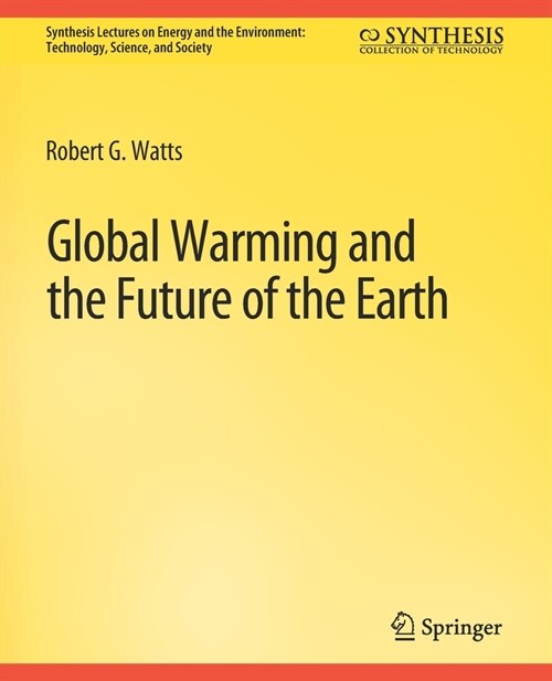 Global Warming and the Future of the Earth (Paperback)