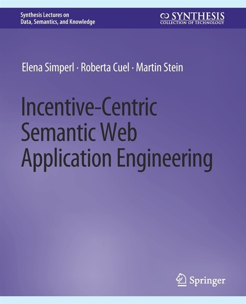 Incentive-Centric Semantic Web Application Engineering (Paperback)